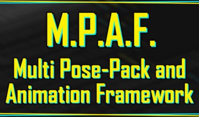 M.P.A.F. — Multi Pose-Pack and Animation Framework v2.1  